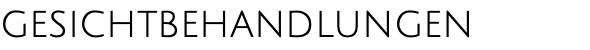 GESICHTBEHANDLUNGEN