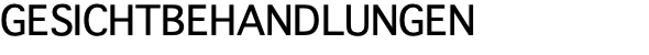GESICHTBEHANDLUNGEN